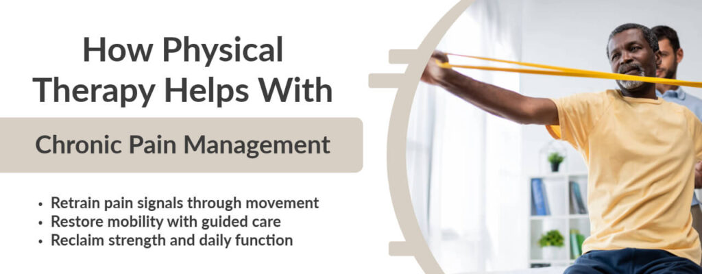 How Physical Therapy Helps with Chronic Pain Management