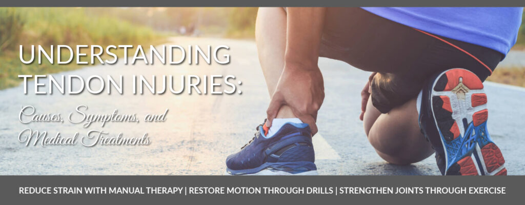 Understanding Tendon Injuries: Causes, Symptoms, and Medical Treatments