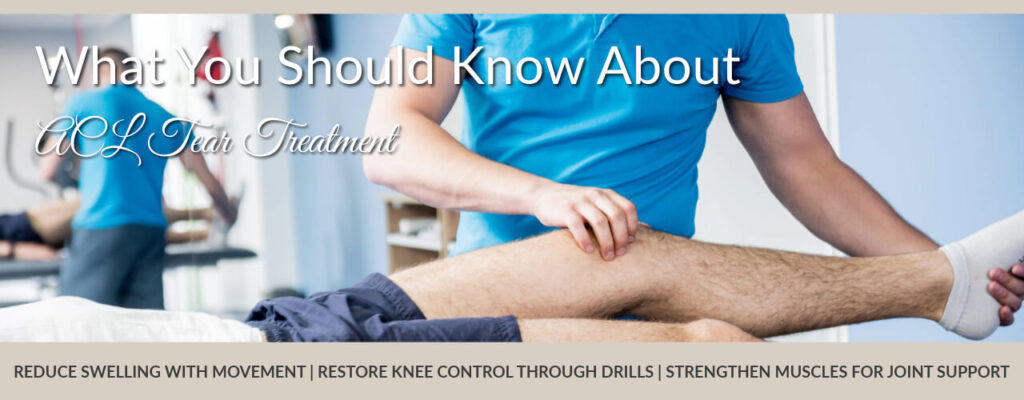 What You Should Know About ACL Tear Treatment